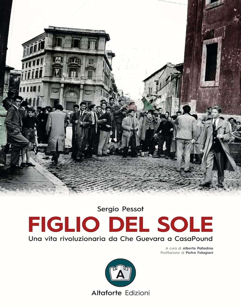 Figlio del sole. Una vita rivoluzionaria da Che Guevara a CasaPound book