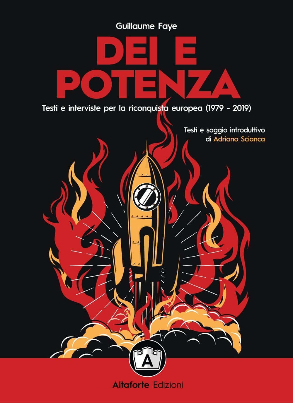 Dei e potenza. Testi e interviste per la riconquista europea (1979-2019) Social Sciences