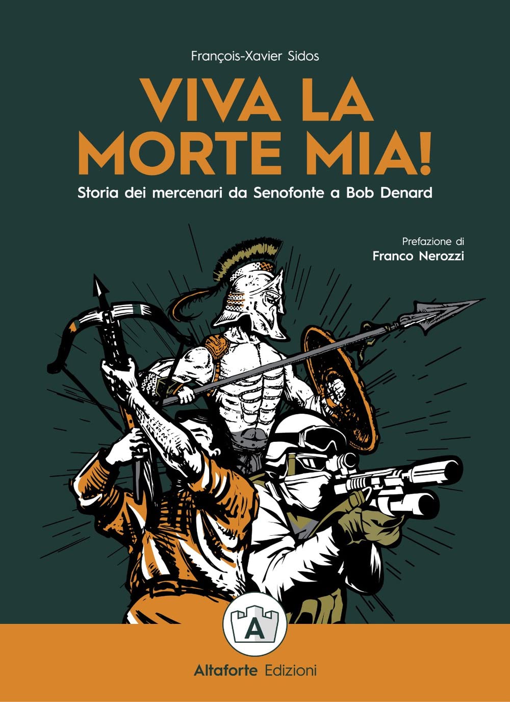 Viva la morte mia! Storia dei mercenari da Senofonte a Bob Denard Politics & History