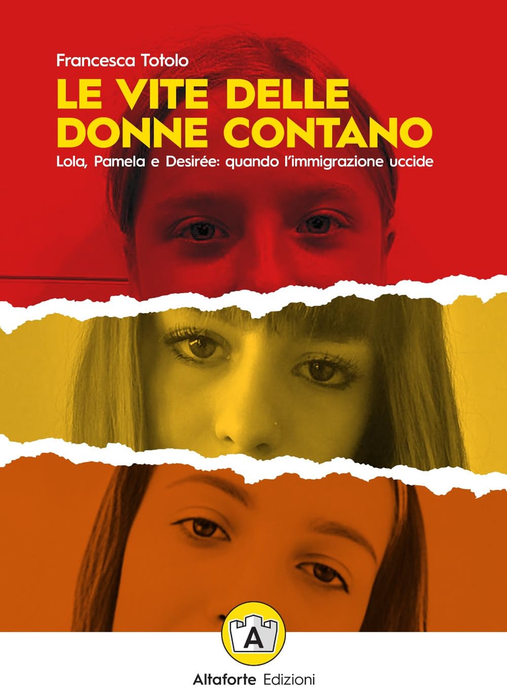 Le vite delle donne contano. Lola, Pamela e Desirée: quando l'immigrazione uccide Books