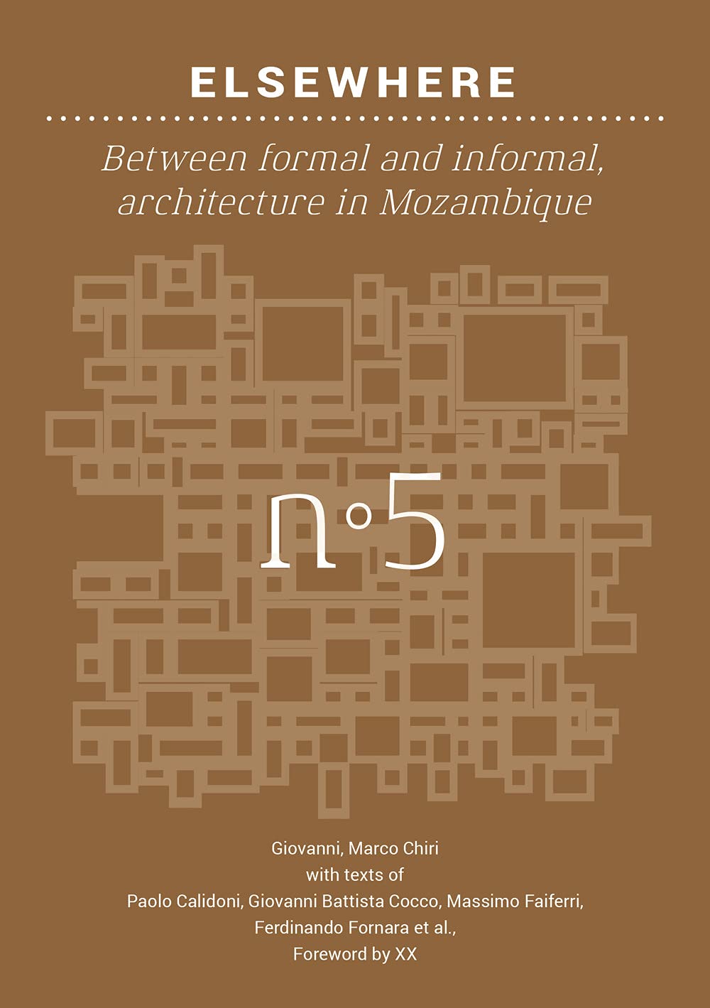Elsewhere: Between formal and informal, Architecture in Mozambique book