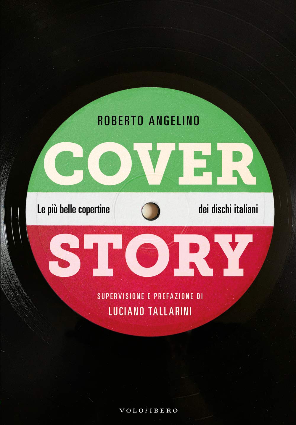 Cover story. Le più belle copertine dei dischi italiani book
