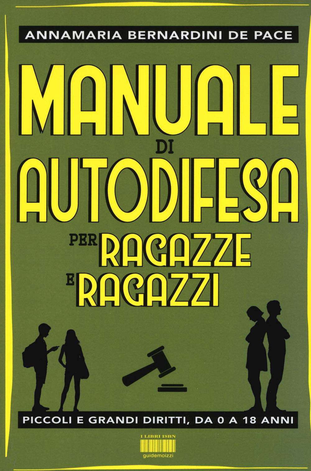 Manuale di autodifesa per ragazze e ragazzi. Piccoli e grandi diritti, da 0 a 18 anni book