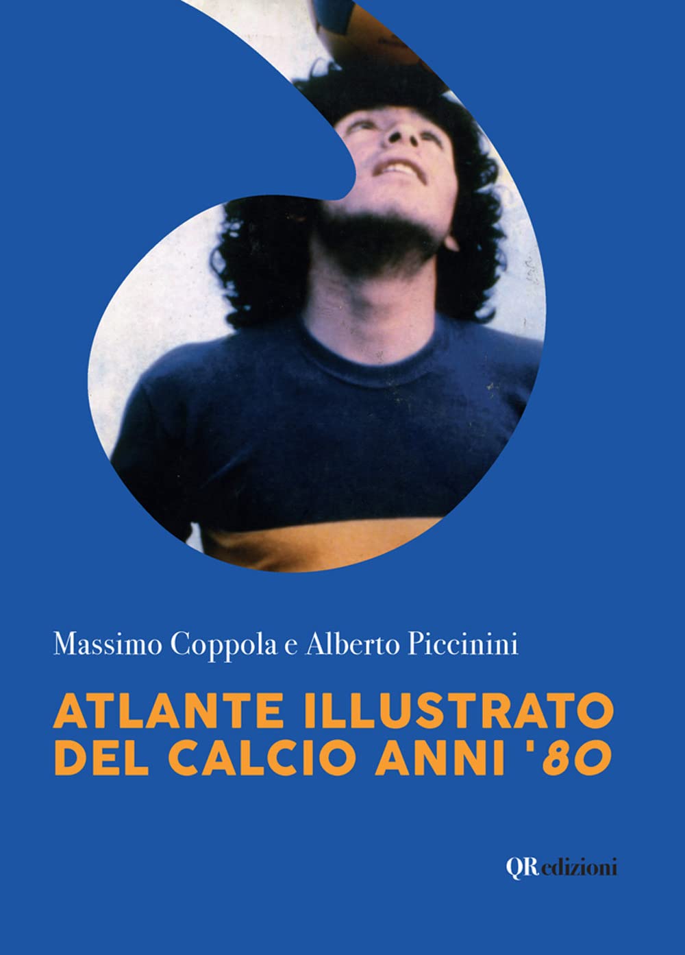 Atlante illustrato del calcio anni '80. Ediz. illustrata book