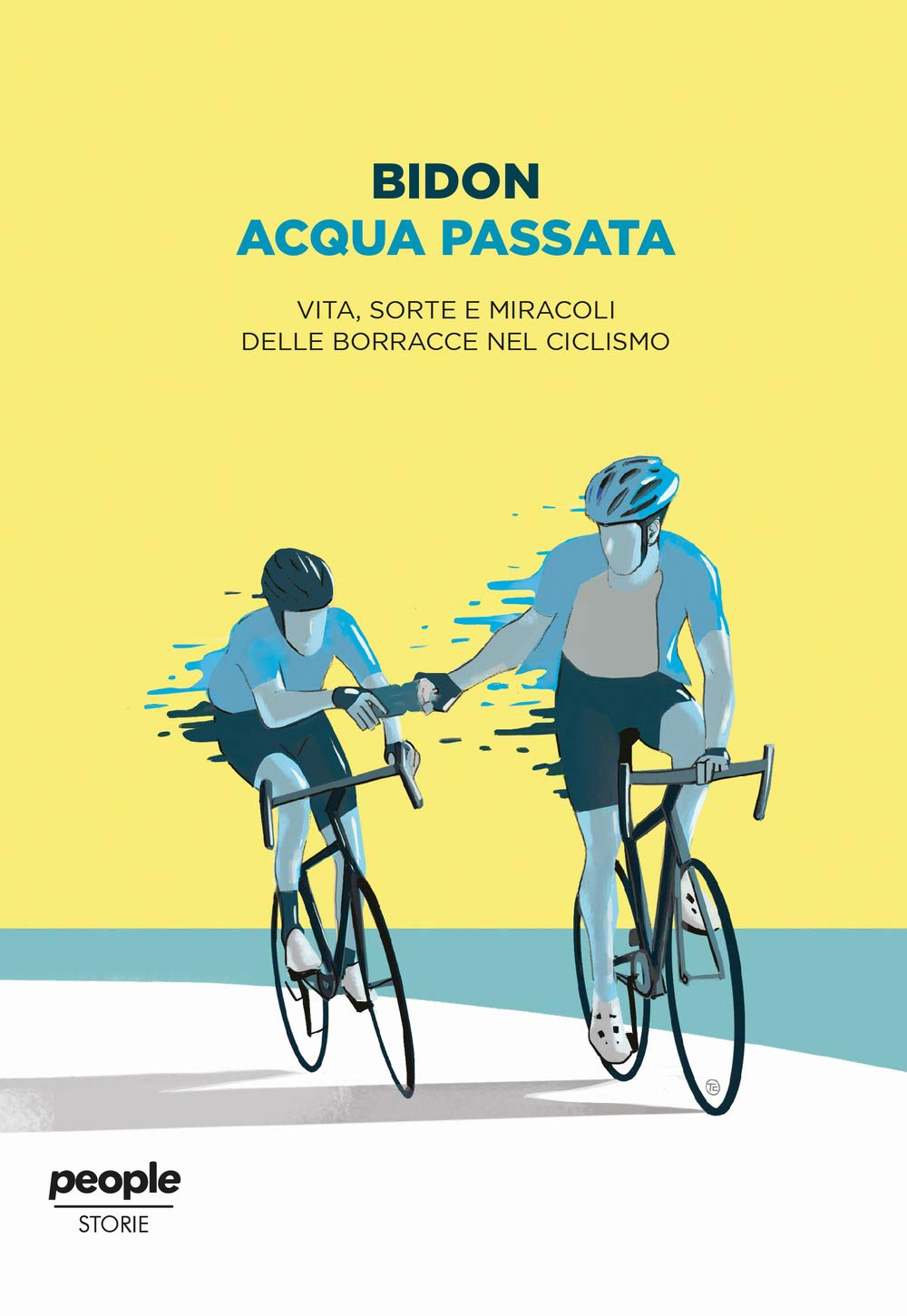 Acqua passata. Vita, sorte e miracoli delle borracce nel ciclismo Leisure & Fun
