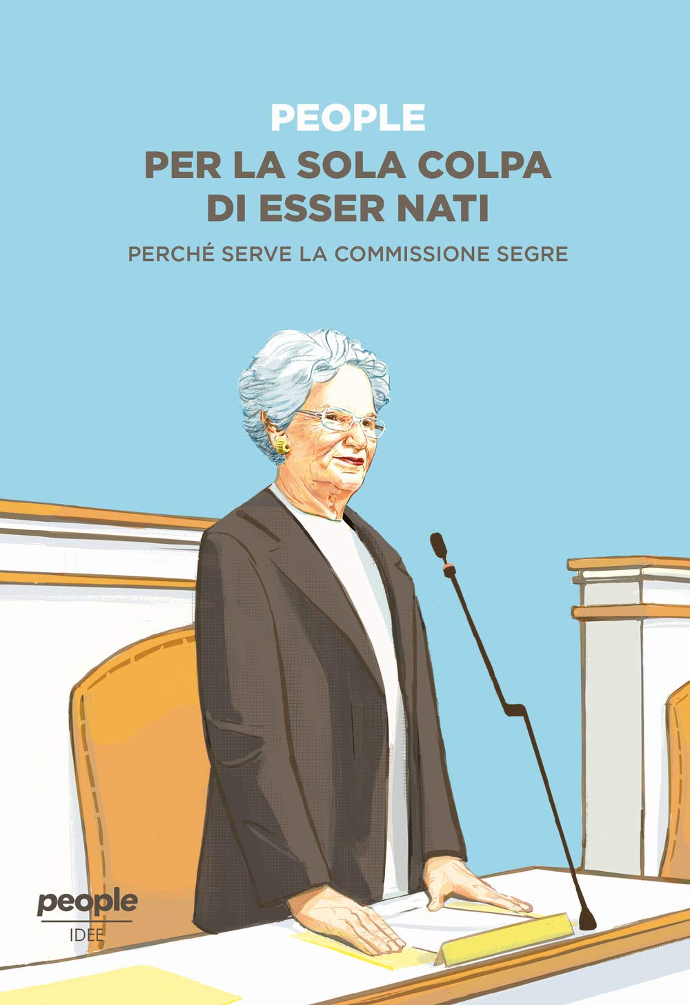 Per la sola colpa di esser nati. Perché serve la commissione Segre book