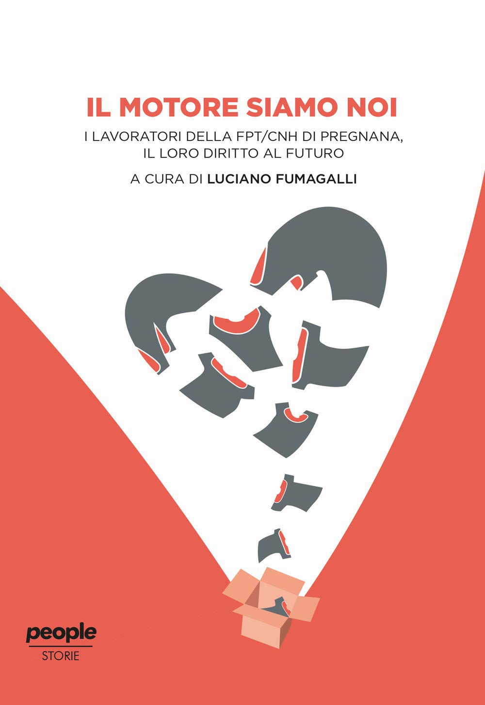 Il motore siamo noi. I lavoratori della FPT/CNH di Pregnana, il loro diritto al futuro Social Sciences