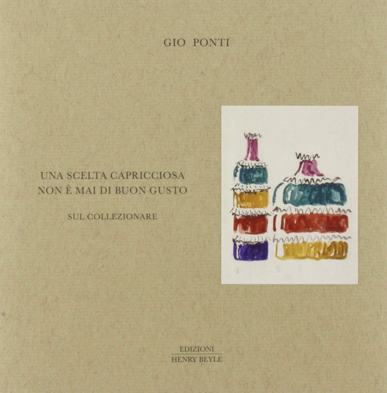Una scelta capricciosa non è mai di buon gusto. Sul collezionare book