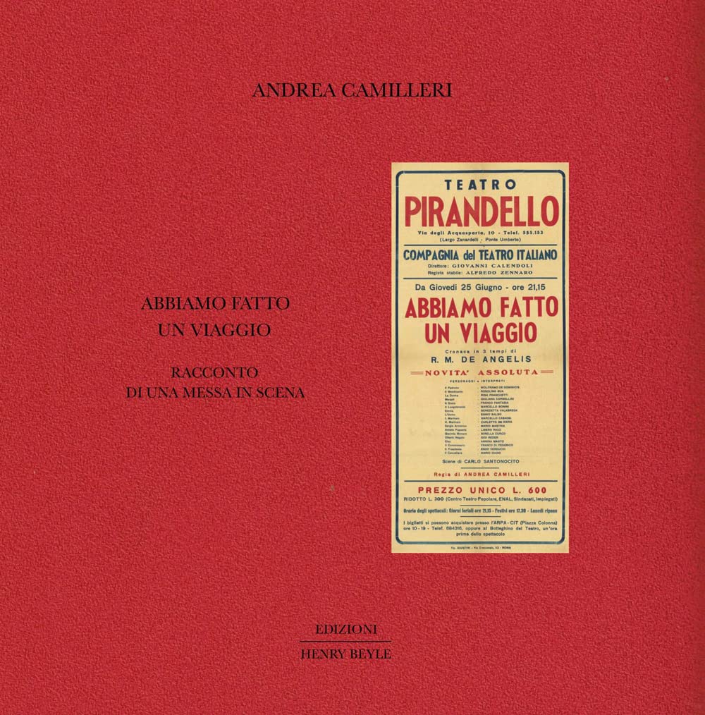 Abbiamo fatto un viaggio. Racconto di una messa in scena (Opere brevi) Essays & Short Stories
