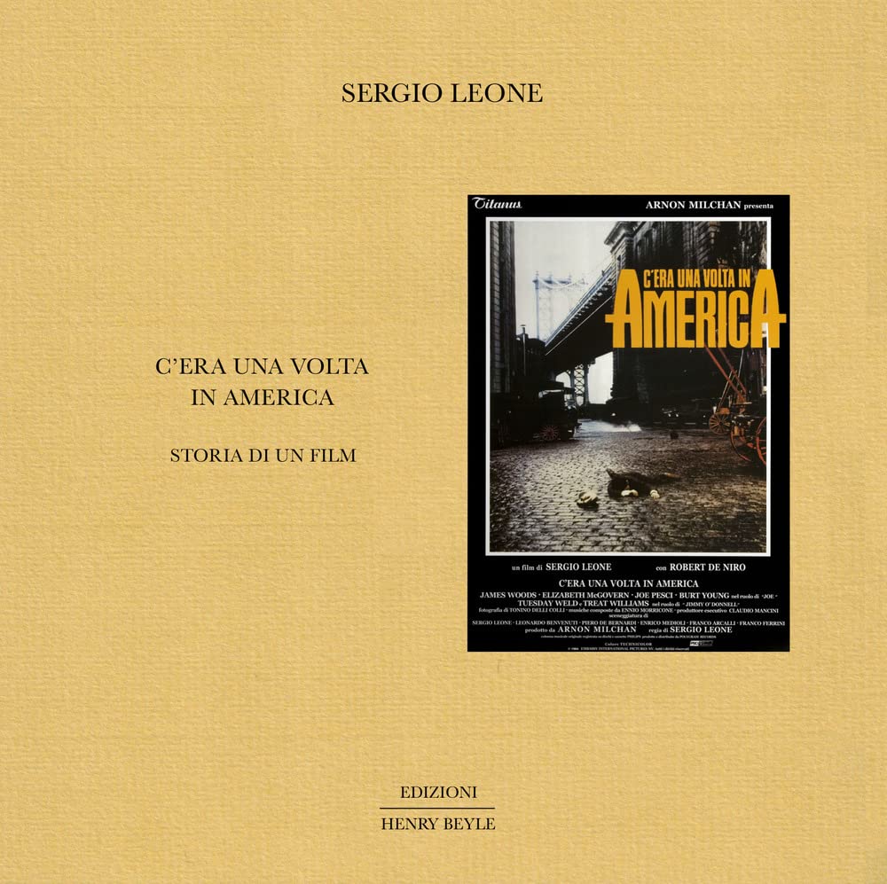 C'era una volta in America. Storia di un film book