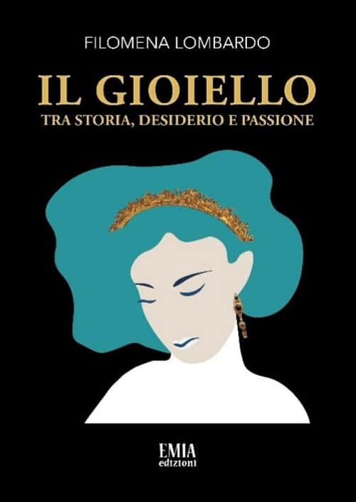 Il gioiello. Tra storia, desiderio e passione book