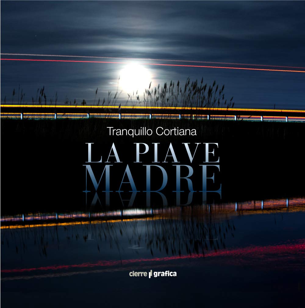 La Piave Madre. Ediz. italiana e inglese book