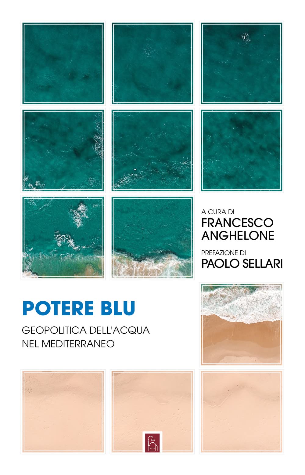 Potere blu. Geopolitica dell'acqua nel Mediterraneo Mathematics