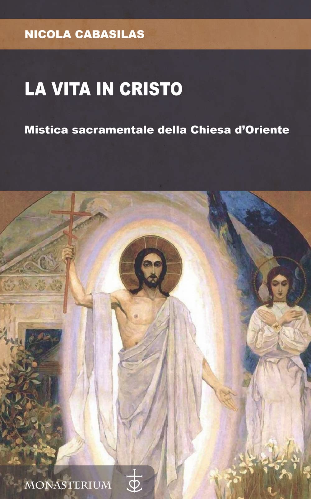 La vita in Cristo. Mistica sacramentale della Chiesa d'Oriente book