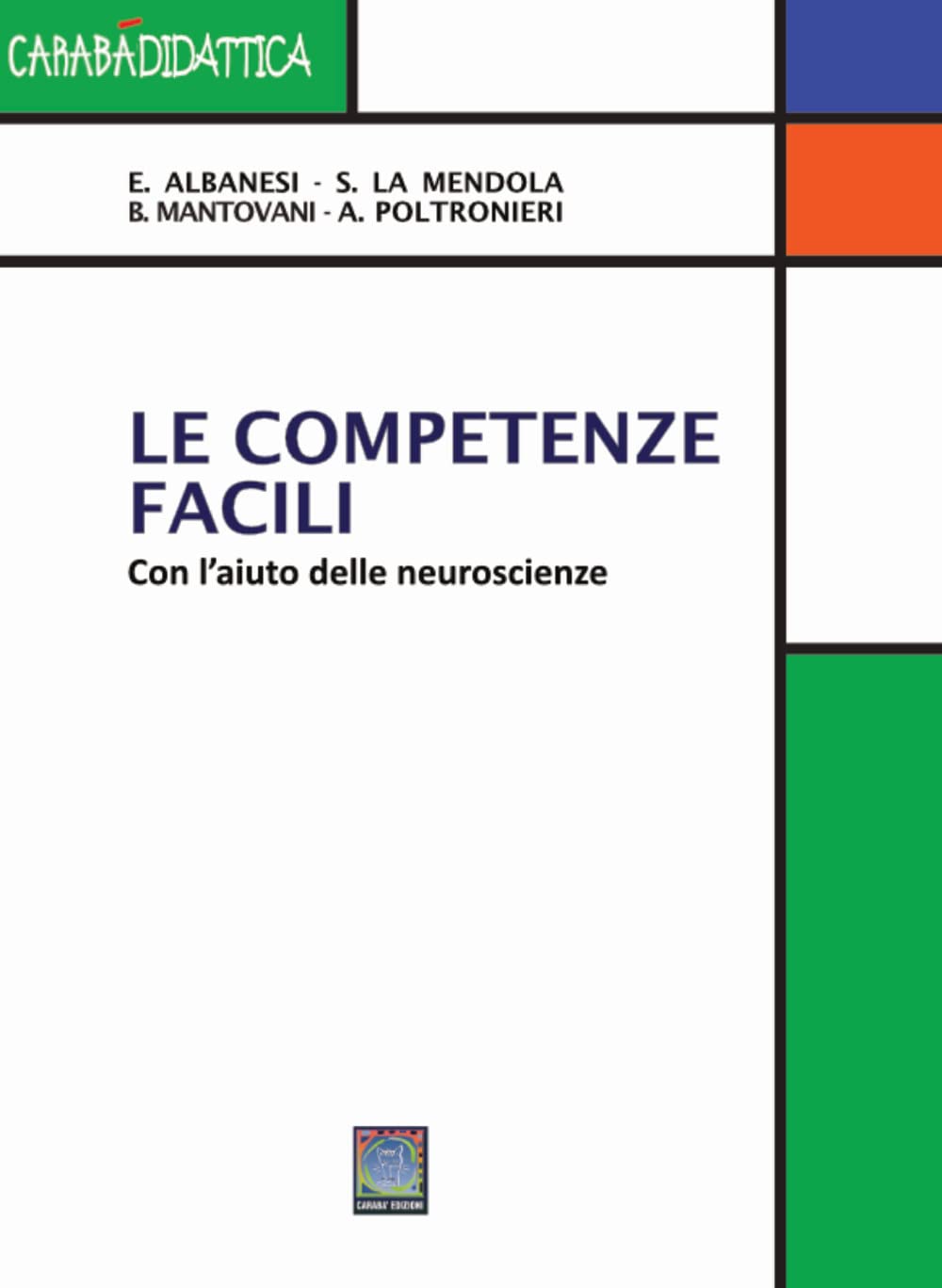 Le competenze facili. Con l'aiuto delle neuroscienze. Ediz. per la scuola Natural Sciences