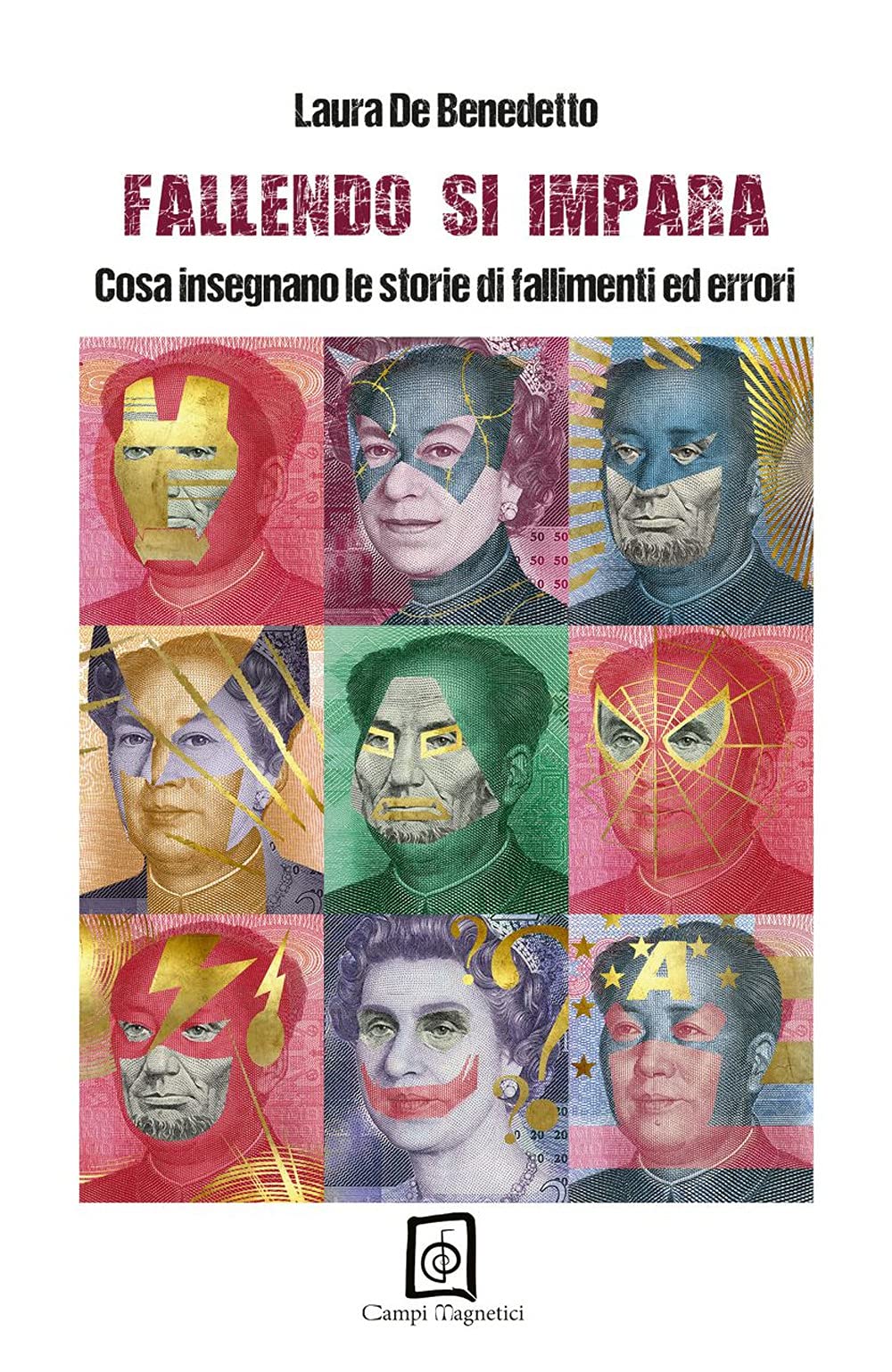 Fallendo si impara. Cosa insegnano le storie di fallimenti ed errori (Natura umana) Memories