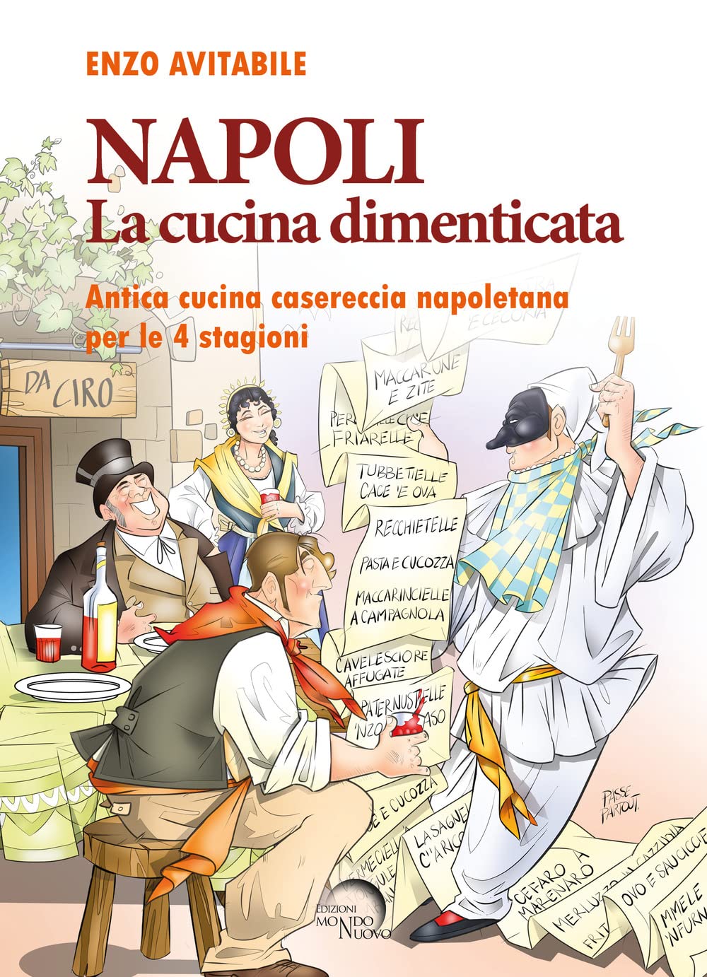 Napoli. La cucina dimenticata. Antica cucina casereccia napoletana per le 4 stagioni Leisure, Home & Garden