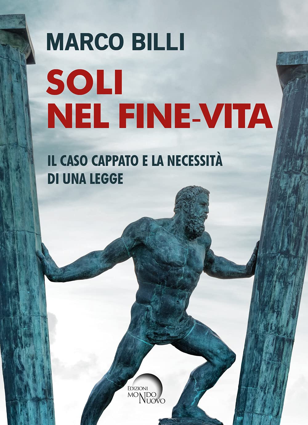 Soli nel fine-vita. Il caso Cappato e la necessità di una legge Books