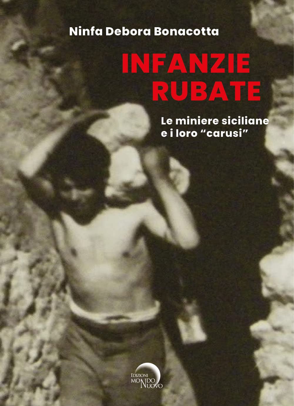 Infanzie rubate. Le miniere e i loro «carusi» Psychology