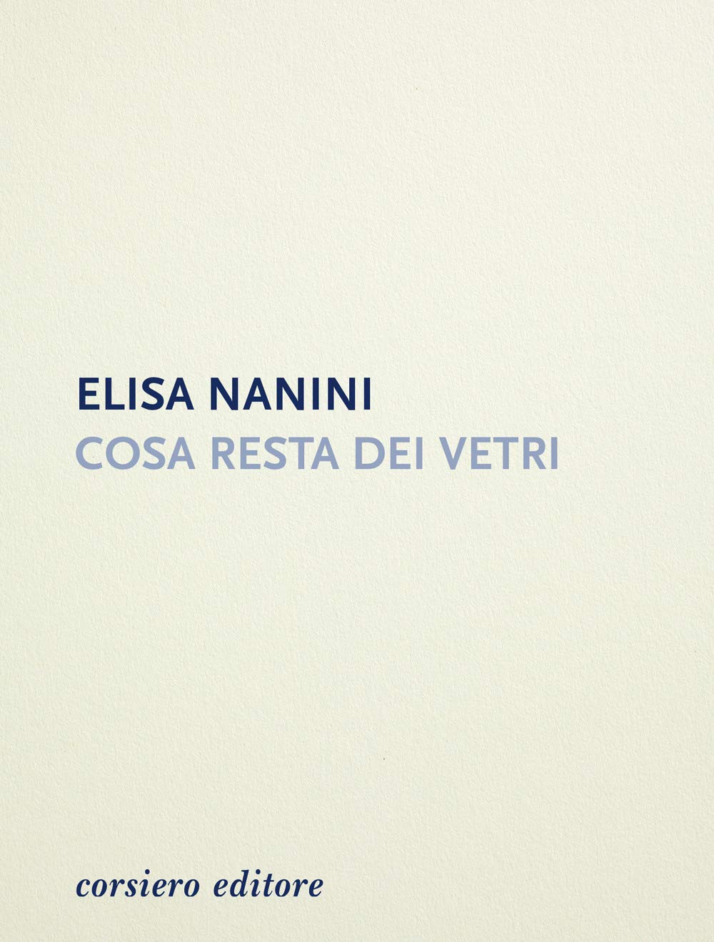 Cosa resta dei vetri (Strumenti umani) Poetry