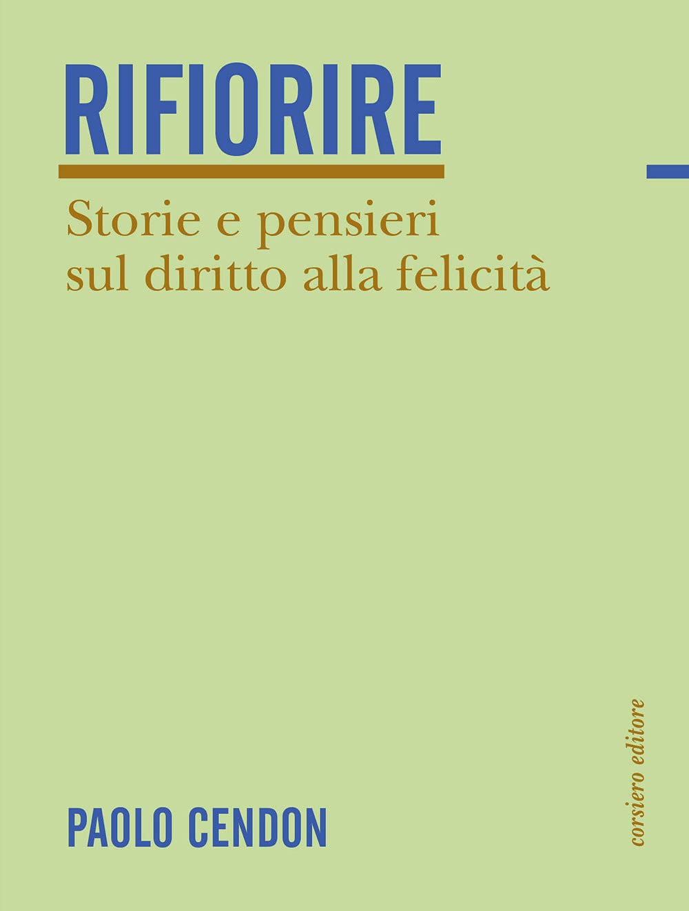 Rifiorire. Storie e pensieri sul diritto alla felicità Law