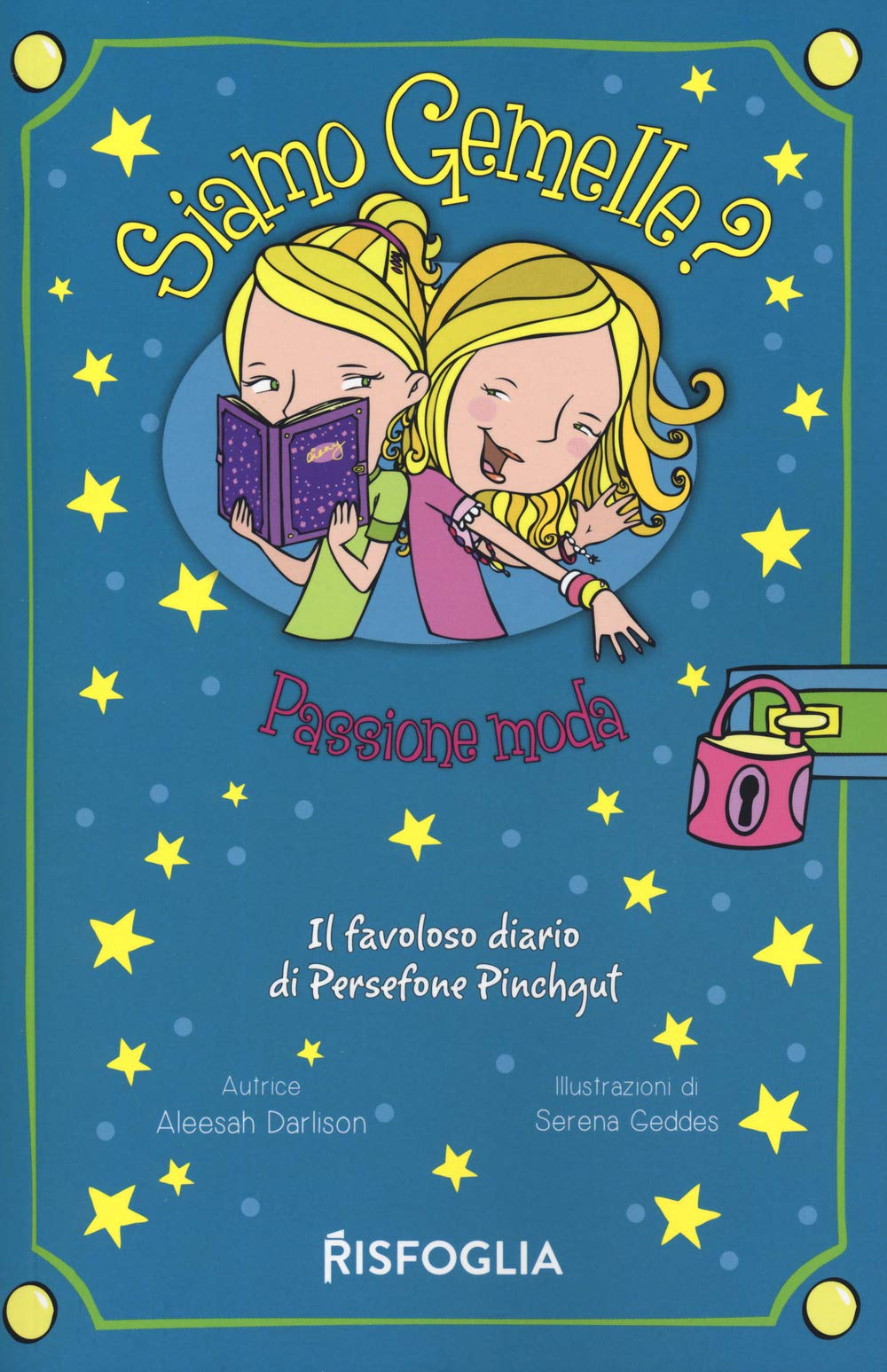 Passione moda. Siamo gemelle? Il favoloso diario di Persephone Pinchgut (Vol. 2) book