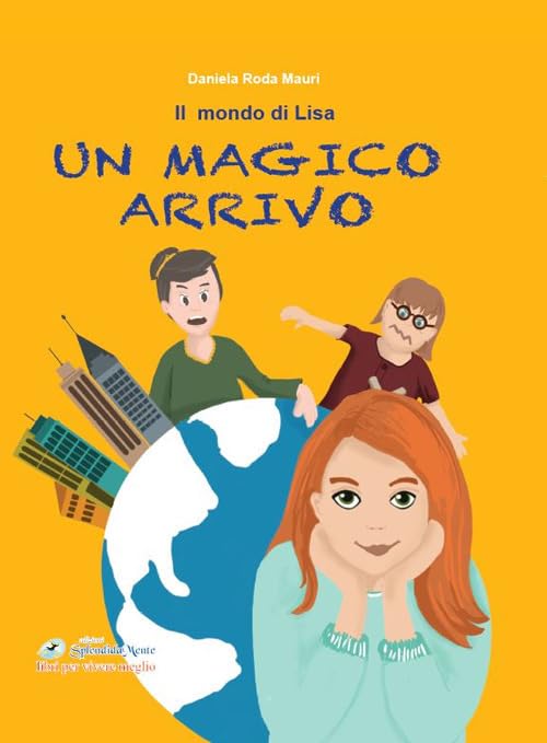 Un magico arrivo. Il mondo di Lisa book