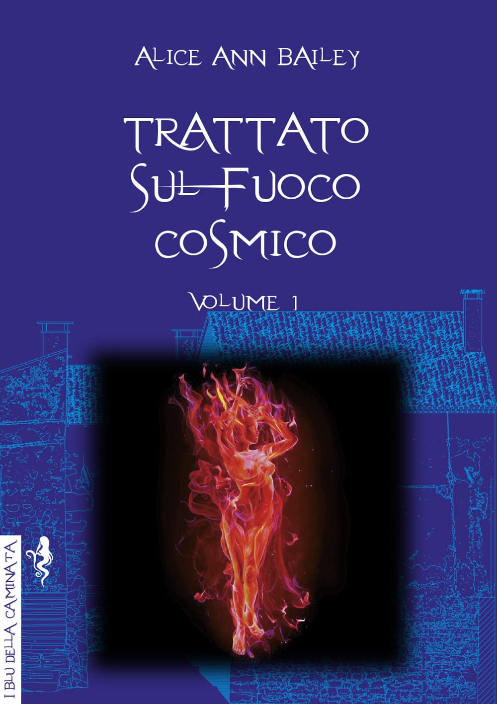 Trattato sul fuoco cosmico (Vol. 1) book