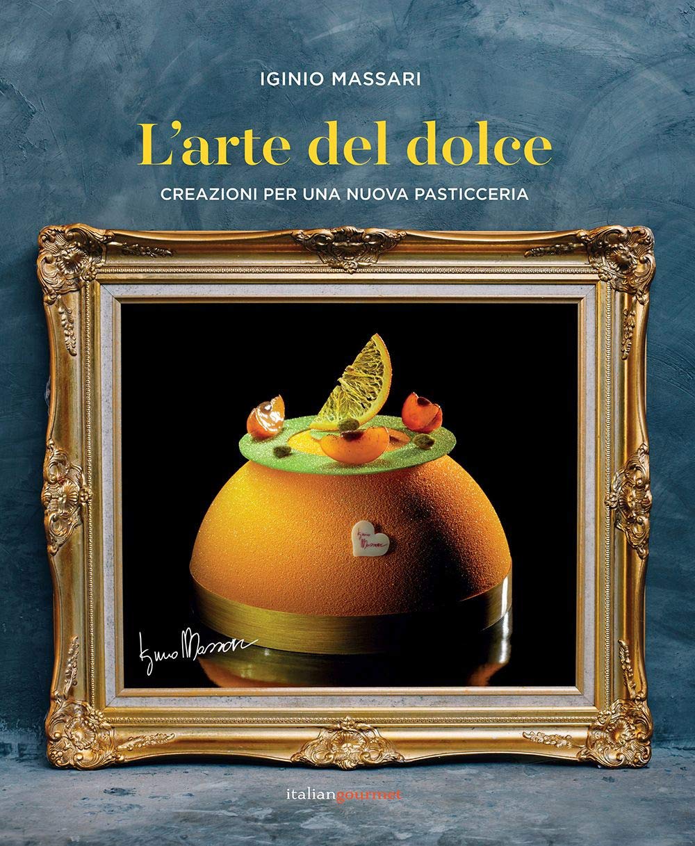 L'arte Del Dolce. Creazioni Per Una Nuova Pasticceria book