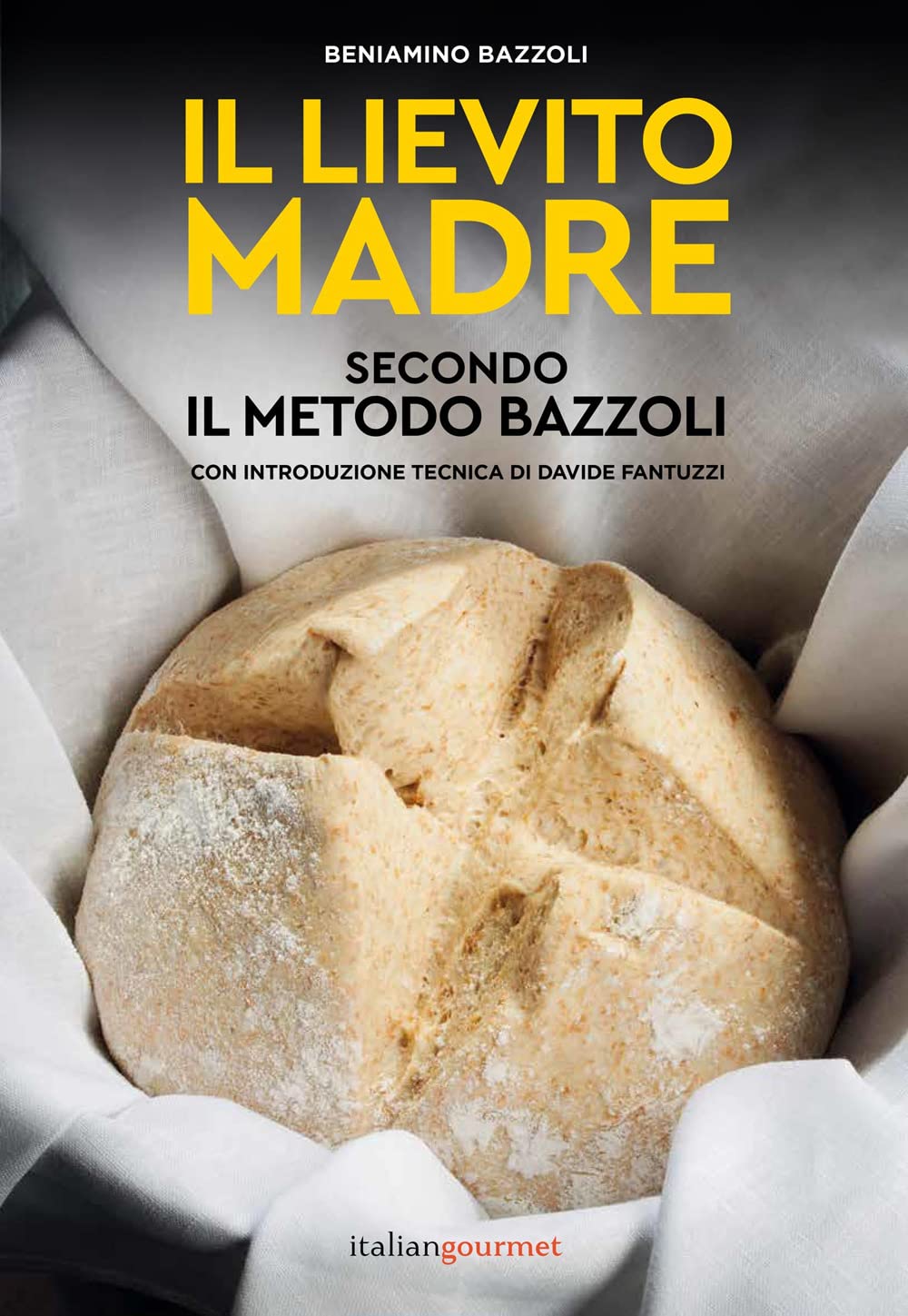 Il lievito madre secondo il metodo Bazzoli book