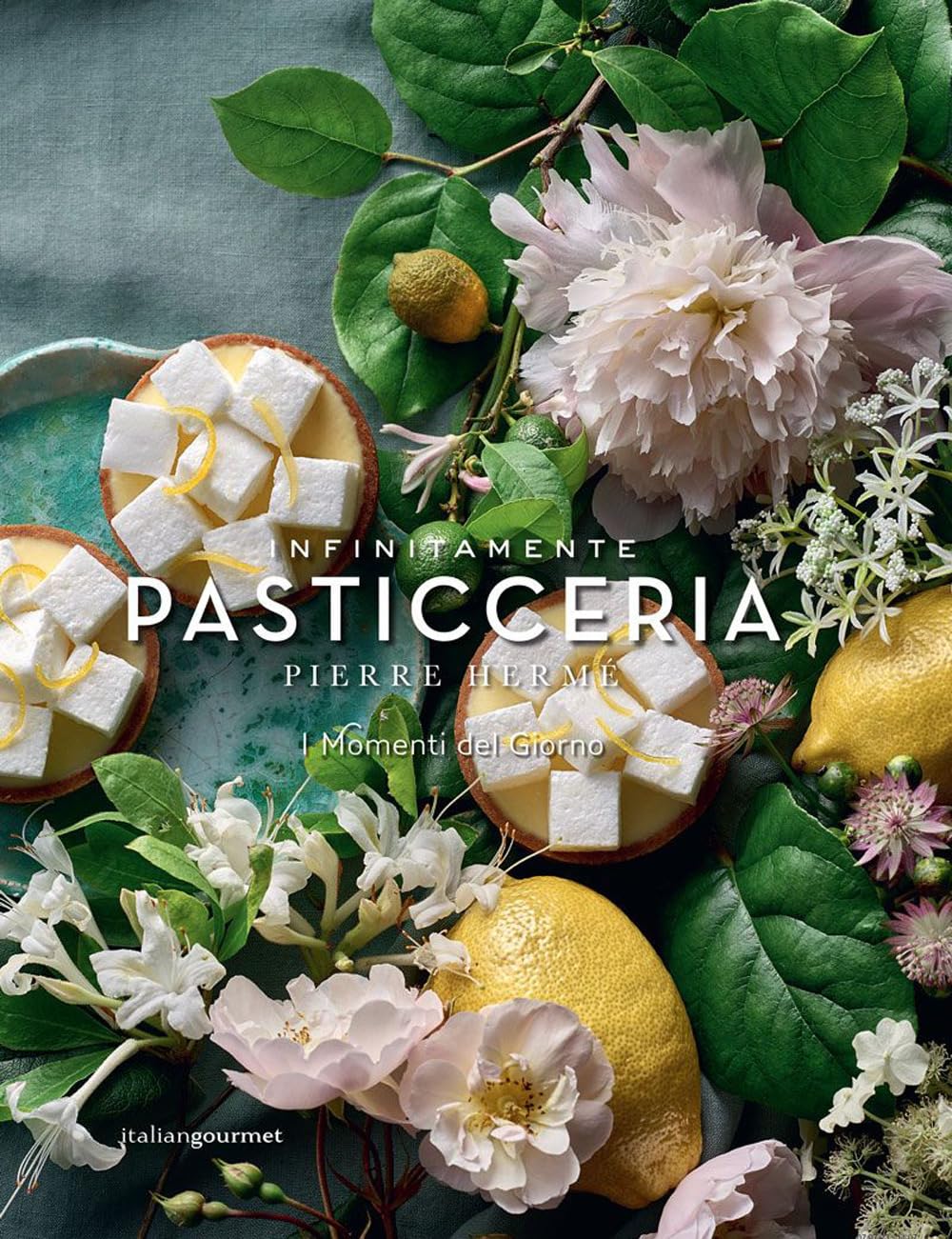 Infinitamente pasticceria. I momenti del giorno book