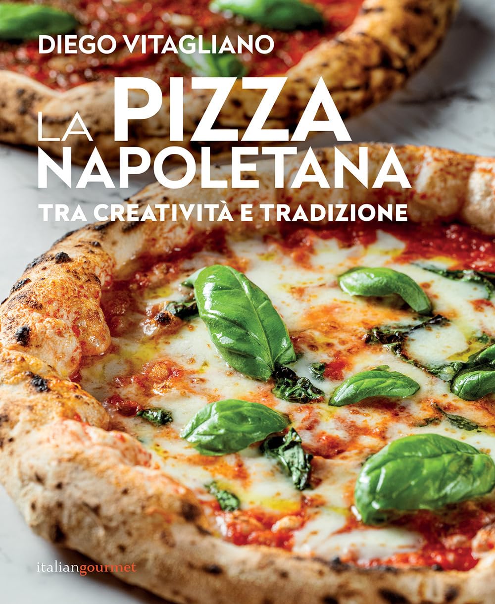 La pizza napoletana. Tra creatività e tradizione (Extra) Leisure, Home & Garden