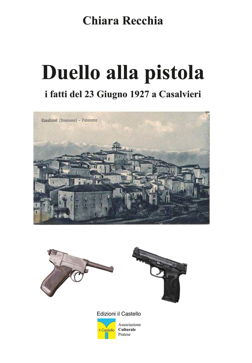 Duello alla pistola. I fatti del 23 giugno 1927 a Casalvieri book