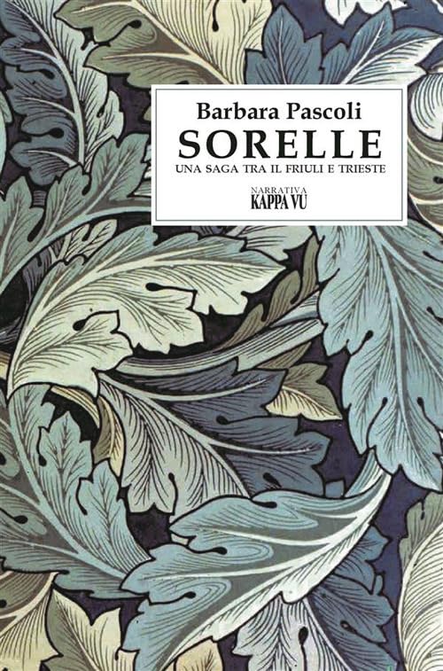 Sorelle. Una saga tra il Friuli e Trieste book