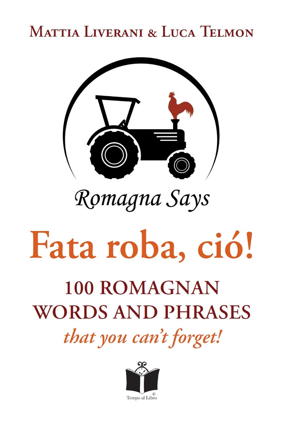 Fata roba, ciò! 100 romagnan words and phrases that you can't forget (Romagna says) Social Sciences