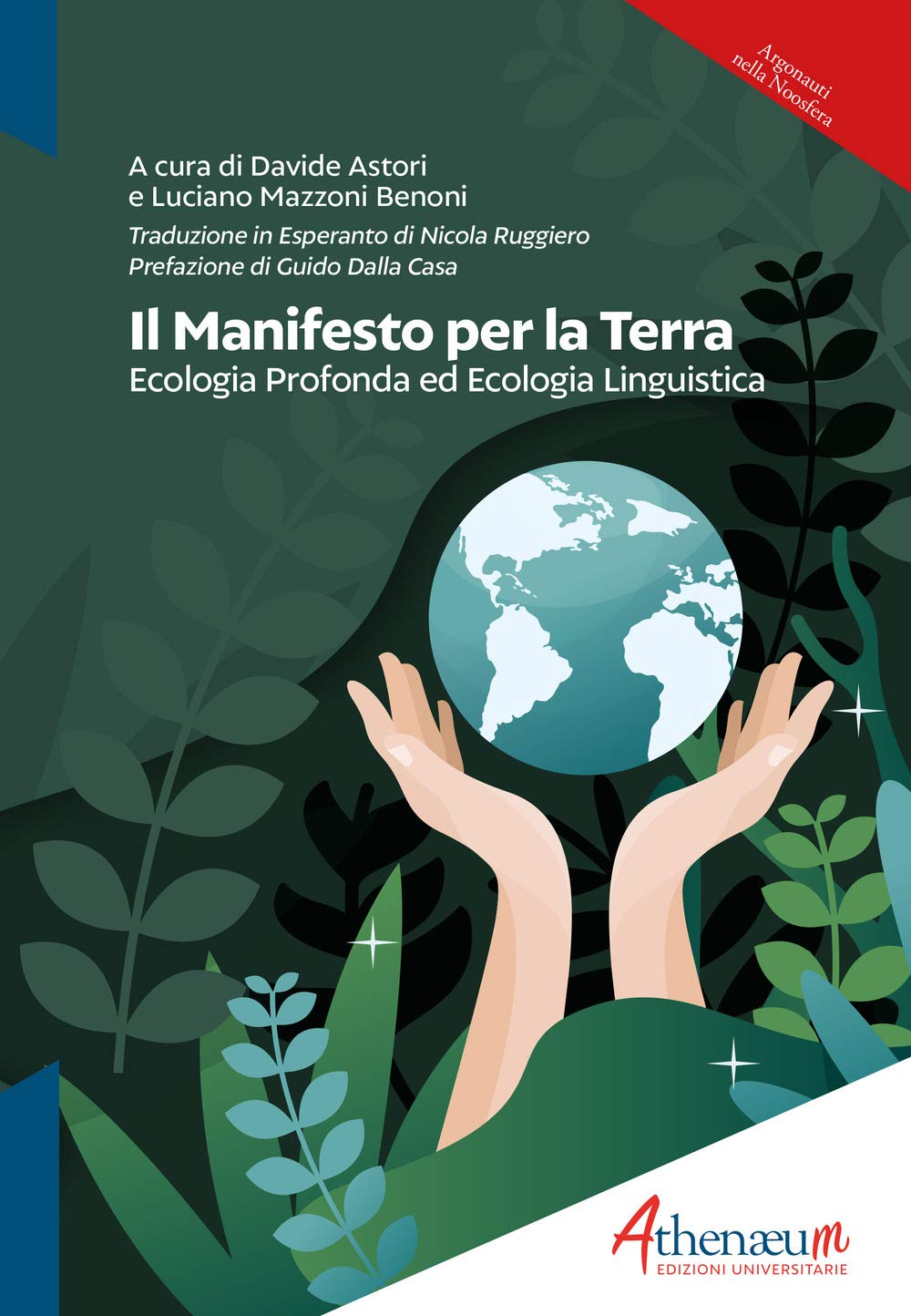 Il manifesto per la Terra. Ecologia profonda ed ecologia linguistica. Ediz. italiana ed esperanto book