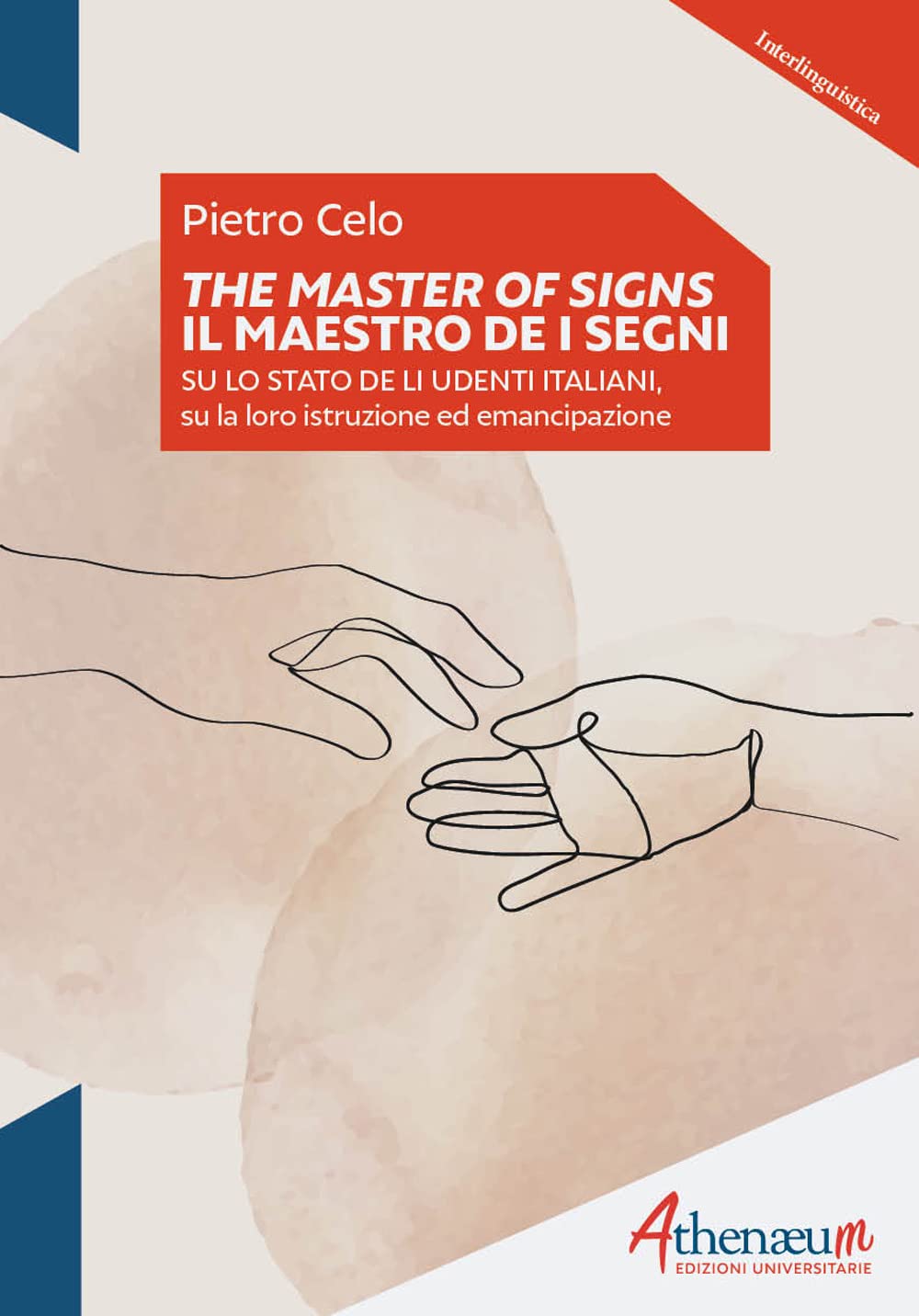 The Masters of signs-Il Maestro de i segni. Su lo stato de li udenti italiani, su la loro istruzione ed emancipazione book