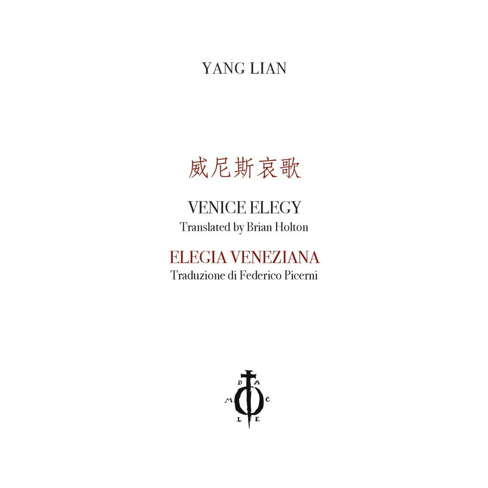 Elegia veneziana. Ediz. cinese, inglese e italiana (Poeti cinesi contemporanei, Band 3) Poetry