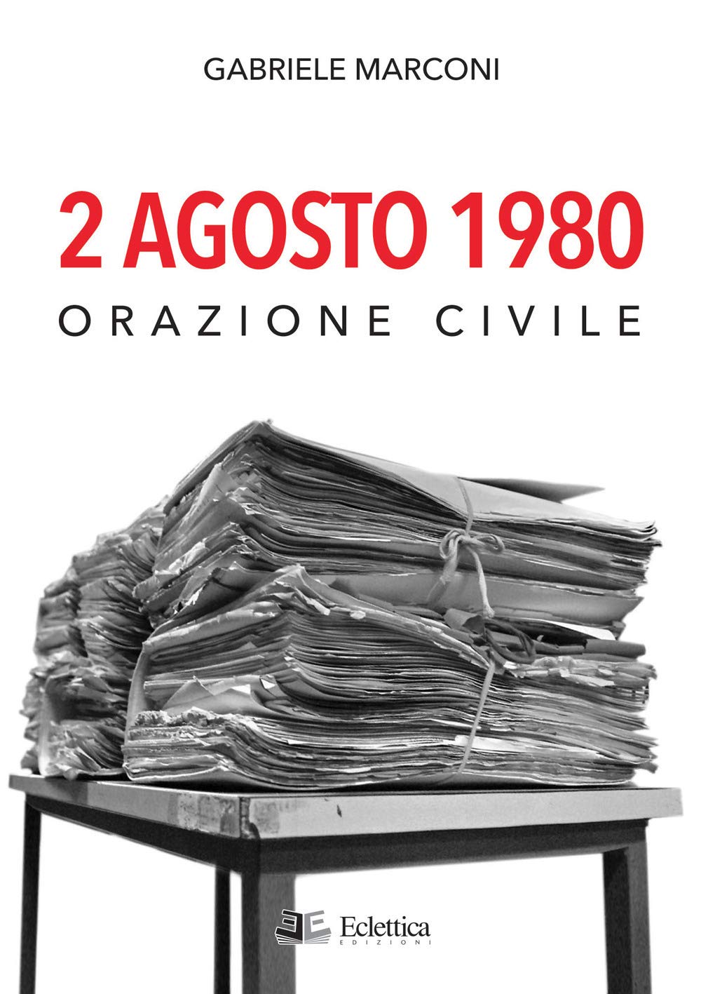 2 Agosto 1980. Orazione civile Drama