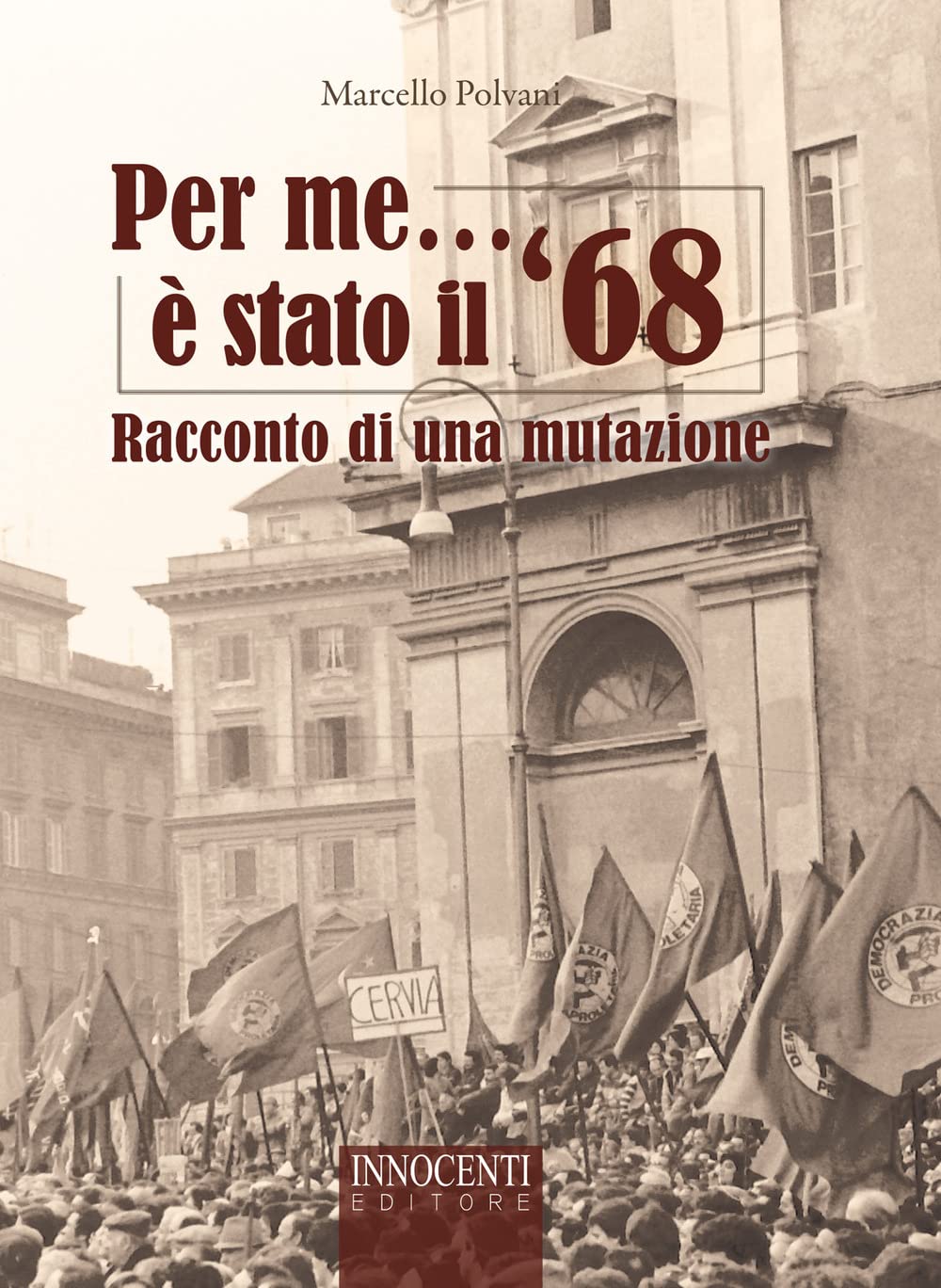 Per me è stato il '68. Racconto di una mutazione book