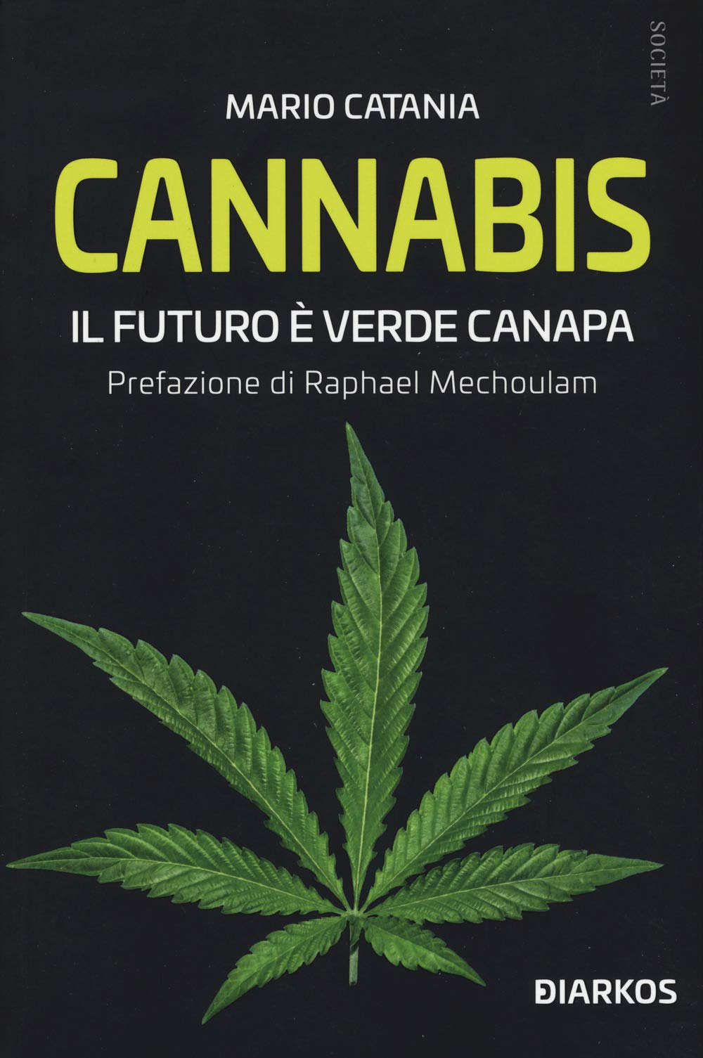 Cannabis. Il futuro è verde canapa (Società) Business, Finance & Career