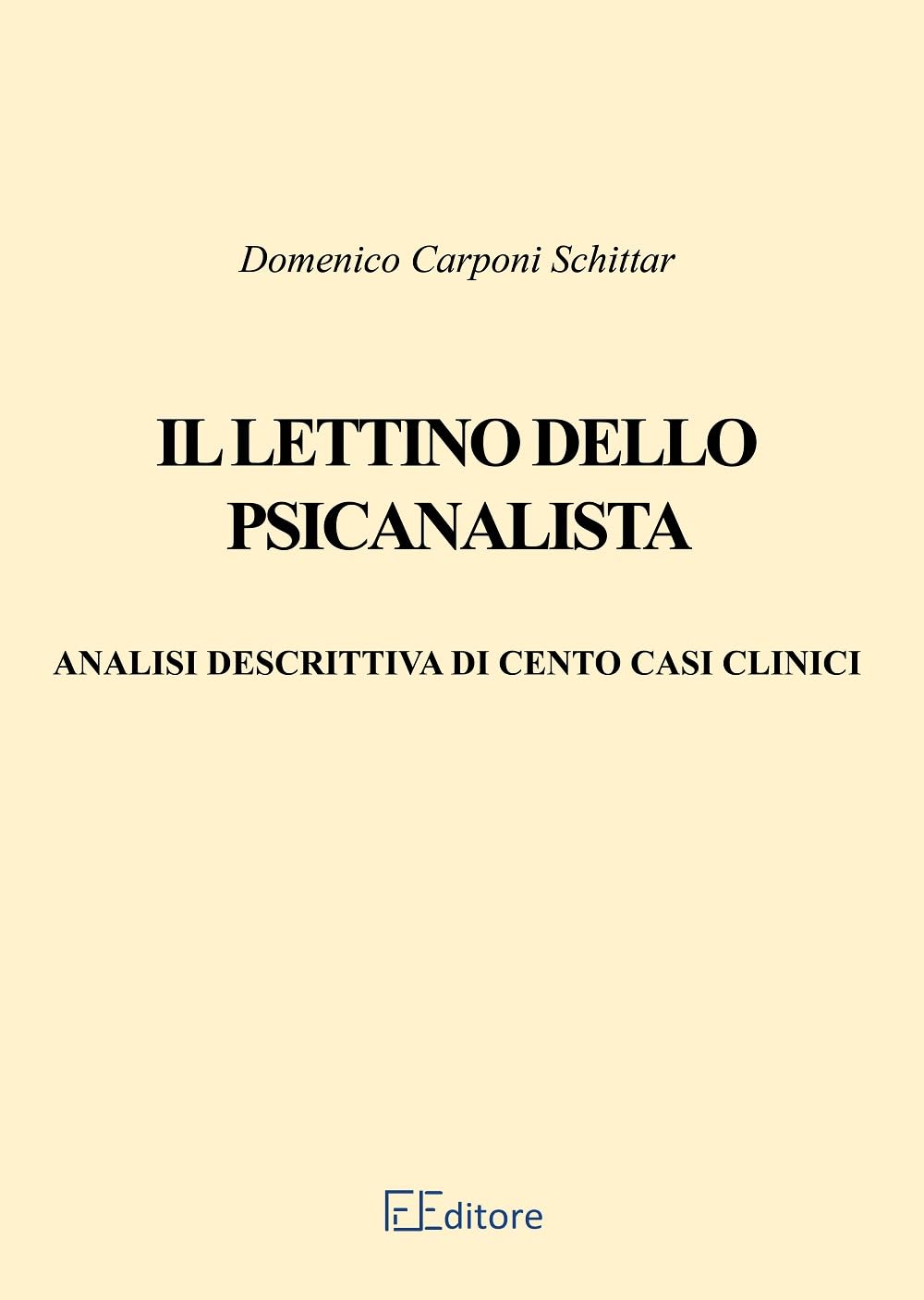 Il lettino dello psicanalista. Analisi descrittiva di cento casi clinici Psychology