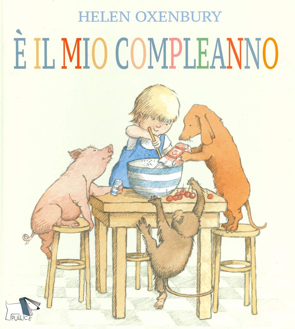 È il mio compleanno. Ediz. a colori book