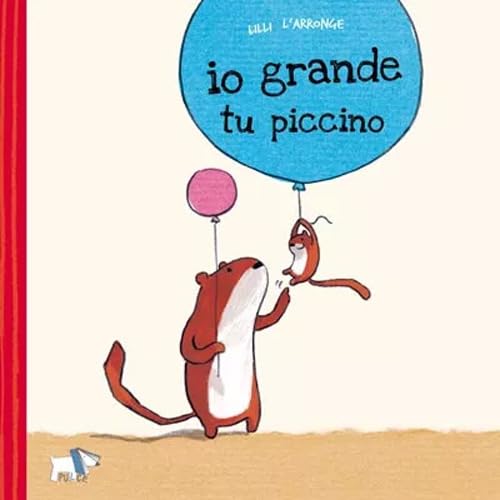 Io grande, tu piccino. Ediz. a colori book