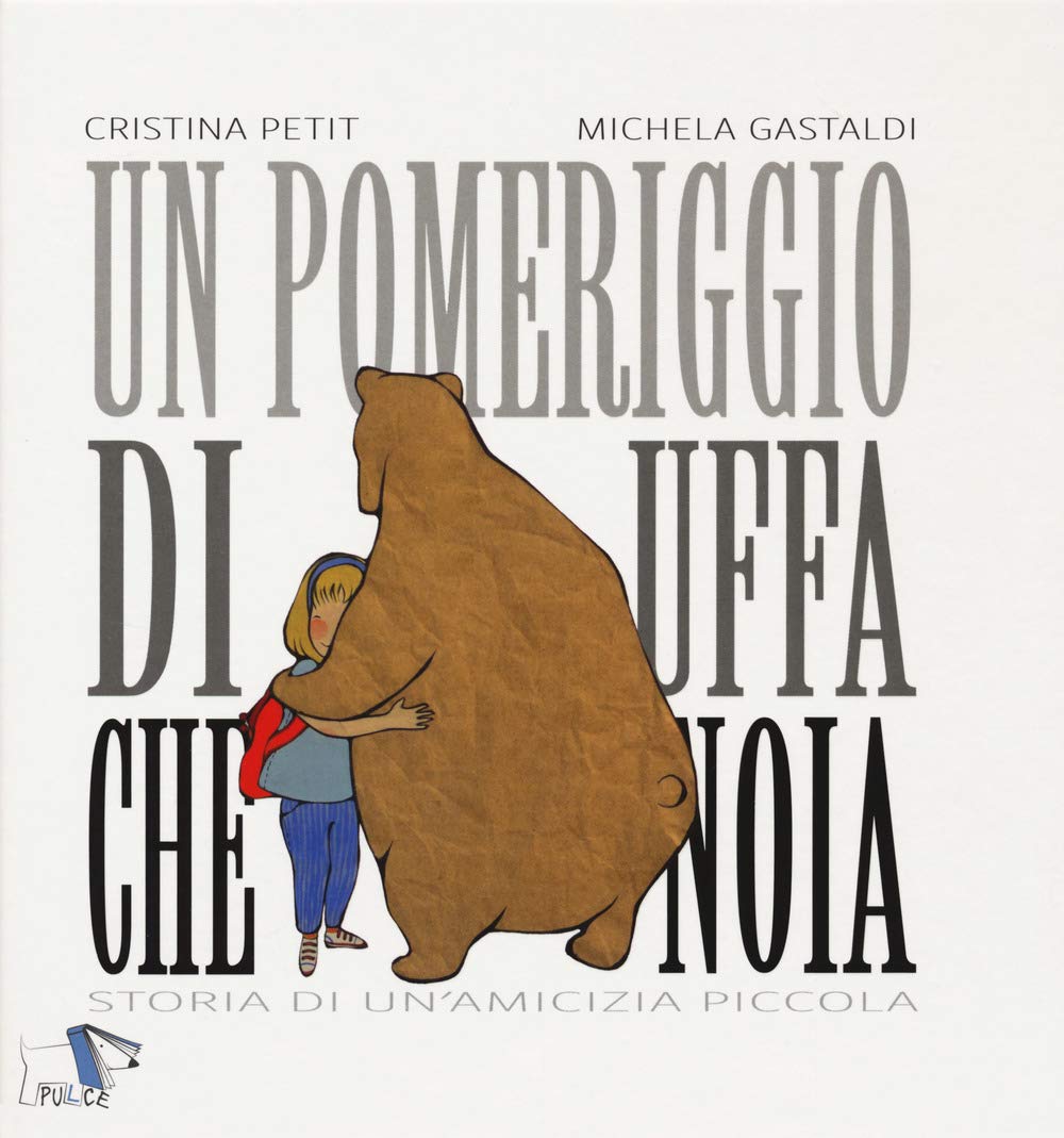 Un pomeriggio di uffa che noia. Storia di un'amicizia piccola. Ediz. a colori 4-6 years