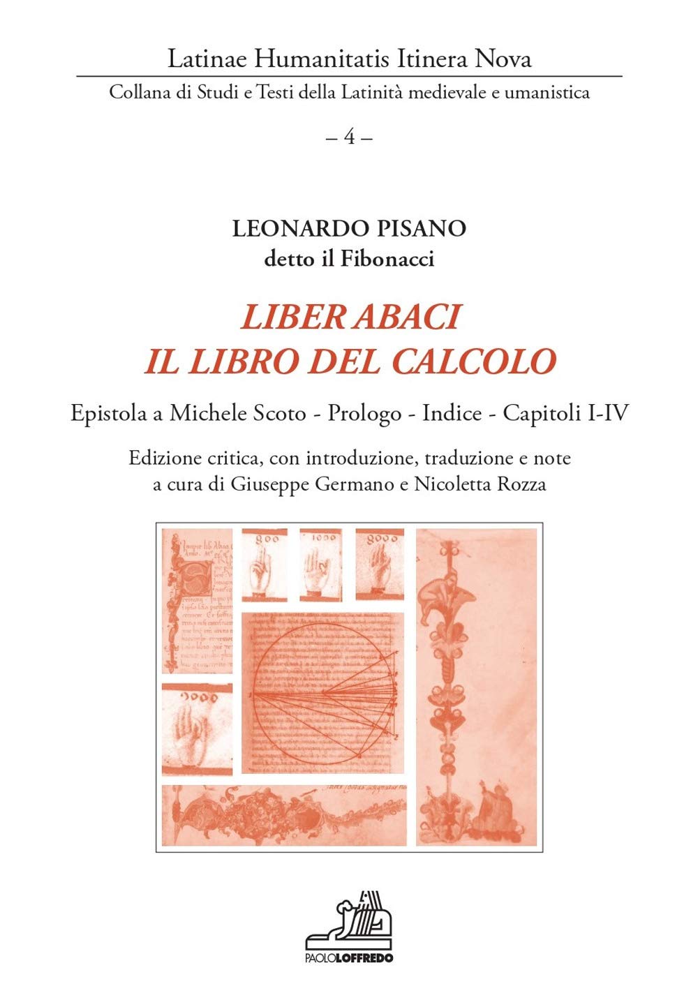 Liber abaci. Il libro del calcolo. Epistola a Michele Scoto, Prologo, Indice, Capitoli I-IV. Ediz. critica book