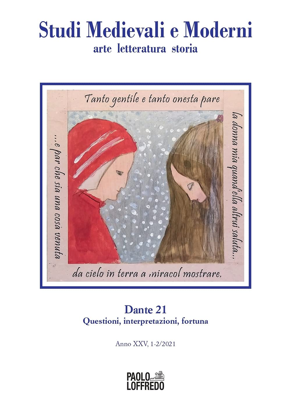 Studi medievali e moderni. Arte, letteratura, storia. Dante 21. Questioni, interpretazioni, fortuna (2021) (Vol. 1-2) Contemporary literature