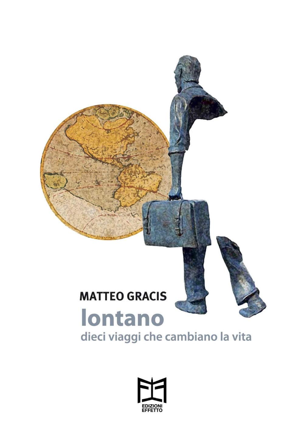 Lontano. Dieci viaggi che cambiano la vita book