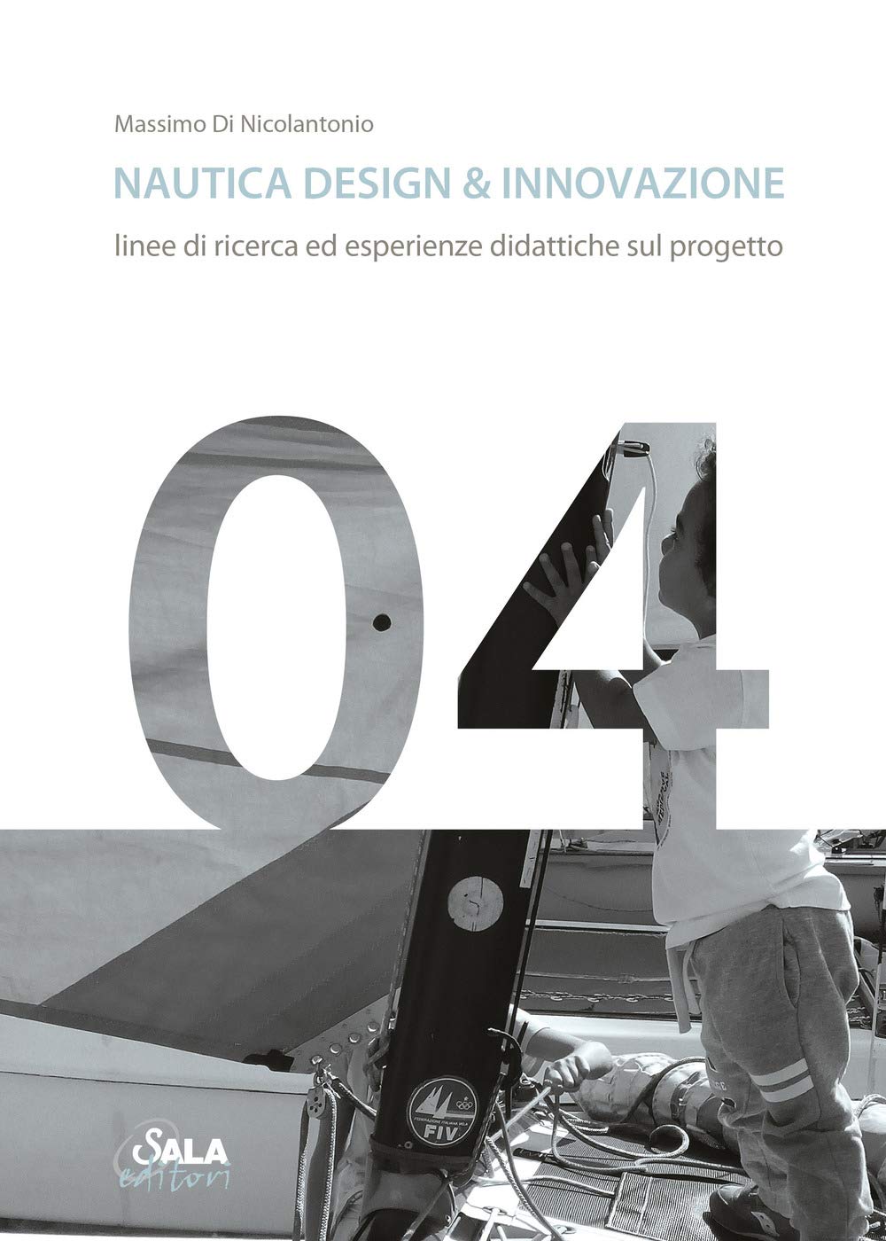 Nautica design & innovazione. Linee di ricerca ed esperienze didattiche sul progetto. Ediz. italiana e inglese (Design hub series, Band 4) Film, Art & Culture