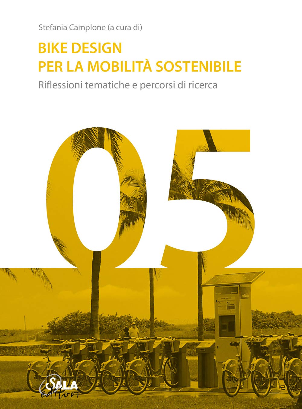 Bike Design per la mobilità sostenibile. Riflessioni tematiche e percorsi di ricerca. Ediz. italiana e inglese book